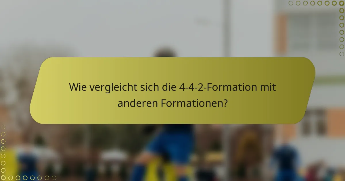 Wie vergleicht sich die 4-4-2-Formation mit anderen Formationen?