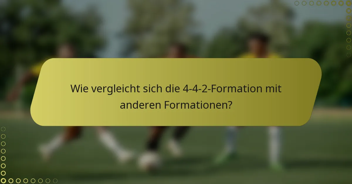 Wie vergleicht sich die 4-4-2-Formation mit anderen Formationen?